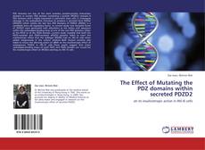 Capa do livro de The Effect of Mutating the PDZ domains within secreted PDZD2 