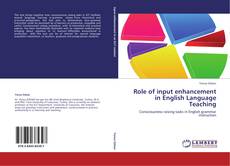 Bookcover of Role of input enhancement in English Language Teaching