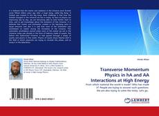 Copertina di Transverse Momentum Physics in hA and AA Interactions at High Energy