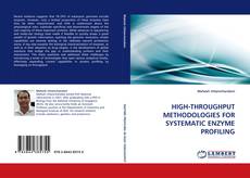 Copertina di HIGH-THROUGHPUT METHODOLOGIES FOR SYSTEMATIC ENZYME PROFILING