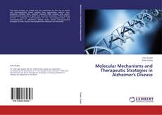 Bookcover of Molecular Mechanisms and Therapeutic Strategies in Alzheimer's Disease