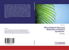 Bookcover of Phonological Accuracy Measures in Down's Syndrome