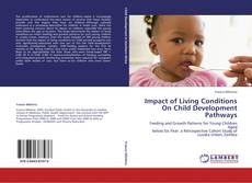 Bookcover of Impact of Living Conditions On Child Development Pathways