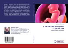 Couverture de Can Antibiotics Prevent Prematurity