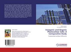 Bookcover of Inorganic and Organic Photovoltaic Cells: A Comparative Study
