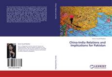 China-India Relations and Implications for Pakistan的封面