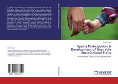 Bookcover of Sports Participation & Development of Desirable SocioCultural Traits