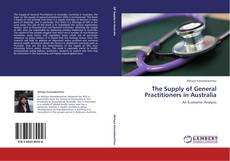 Couverture de The Supply of General Practitioners in Australia