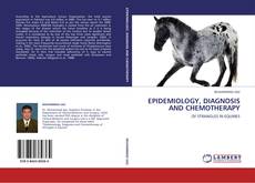 EPIDEMIOLOGY, DIAGNOSIS AND CHEMOTHERAPY kitap kapağı