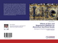 Buchcover von Effects of Zinc and Magnesium Addition on Aluminium Sacrificial Anode
