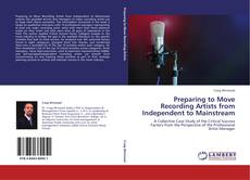 Capa do livro de Preparing to Move Recording Artists from Independent to Mainstream 