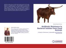 Couverture de Antibiotic Resistance in Bacterial Isolates from Food Animals