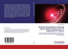 Portada del libro de Genetic Correlations Among some Yield Components in Sugarcane in Kenya