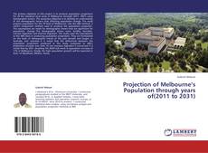 Copertina di Projection of Melbourne’s Population through years of(2011 to 2031)