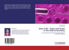 Stem Cells : Hope and Scope in the field of Dentistry kitap kapağı