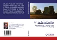 Bookcover of Early Age Thermal Cracking in Concrete Structures
