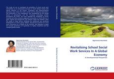 Capa do livro de Revitalising School Social Work Services In A Global Economy 