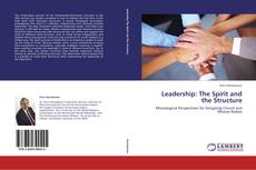 Portada del libro de Leadership: The Spirit and the Structure