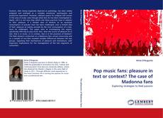 Capa do livro de Pop music fans: pleasure in text or context? The case of Madonna fans 