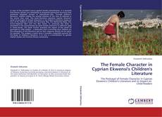 Borítókép a  The Female Character in Cyprian Ekwensi's Children's Literature - hoz