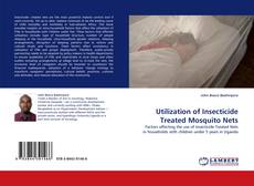 Capa do livro de Utilization of Insecticide Treated Mosquito Nets 