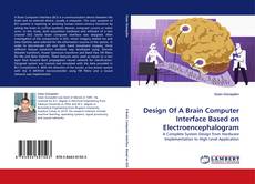 Couverture de Design Of A Brain Computer Interface Based on Electroencephalogram