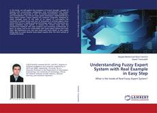 Portada del libro de Understanding Fuzzy Expert System with Real Example in Easy Step