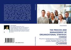 Couverture de THE PROCESS AND MANAGEMENT OF ORGANIZATIONAL STRATEGIC CHANGE