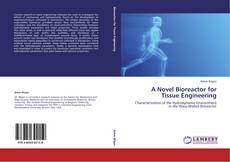 Buchcover von A Novel Bioreactor for Tissue Engineering