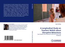 Copertina di A Longitudinal Study on Teachers' Beliefs about Disruptive Behaviours