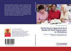 Bookcover of Performance Appraisal As A Model Of Staff Supervision In Zimbabwe