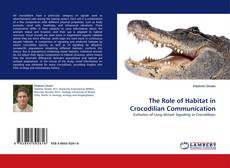 Capa do livro de The Role of Habitat in Crocodilian Communication 