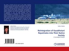 Copertina di Reintegration of Kazakhstani Repatriates into Their Native Society