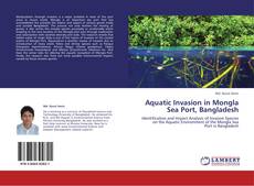Aquatic Invasion in Mongla Sea Port, Bangladesh kitap kapağı