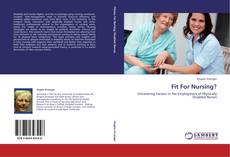 Bookcover of Fit For Nursing?