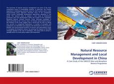 Bookcover of Natural Resource Management and Local Development in China