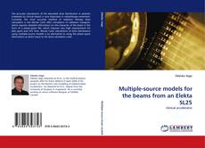 Capa do livro de Multiple-source models for the beams from an Elekta SL25 