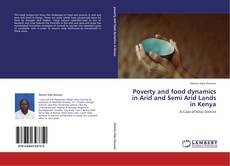 Poverty and food dynamics in Arid and Semi Arid Lands in Kenya kitap kapağı