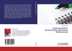 Bookcover of Communication Environment and Group Performance