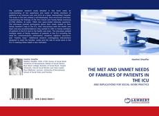Capa do livro de THE MET AND UNMET NEEDS OF FAMILIES OF PATIENTS IN THE ICU 