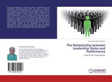 Bookcover of The Relationship between Leadership Styles and Performance