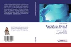 Обложка Organizational Change & Cross-Functional Teams