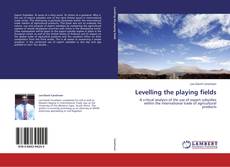 Levelling the playing fields kitap kapağı