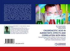 Capa do livro de CHLOROACETIC ACID IN ALBINO RATS: EFFECTS AND CORRELATION WITH MDA 