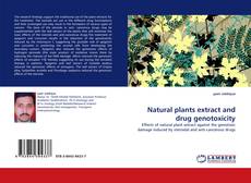 Capa do livro de Natural plants extract and drug genotoxicity 