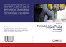 Capa do livro de Distributed Motion Planning System for Surface Machining 