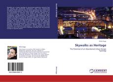 Bookcover of Skywalks as Heritage