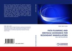 Bookcover of PATH PLANNING AND OBSTACLE AVOIDANCE FOR REDUNDANT MANIPULATORS