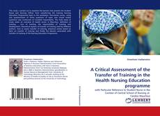 Capa do livro de A Critical Assessment of the Transfer of Training in the Health Nursing Education programme 