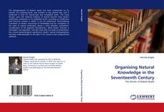 Buchcover von Organising Natural Knowledge in the Seventeenth Century